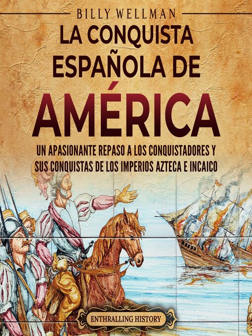 Title details for La conquista española de América by Billy Wellman - Available